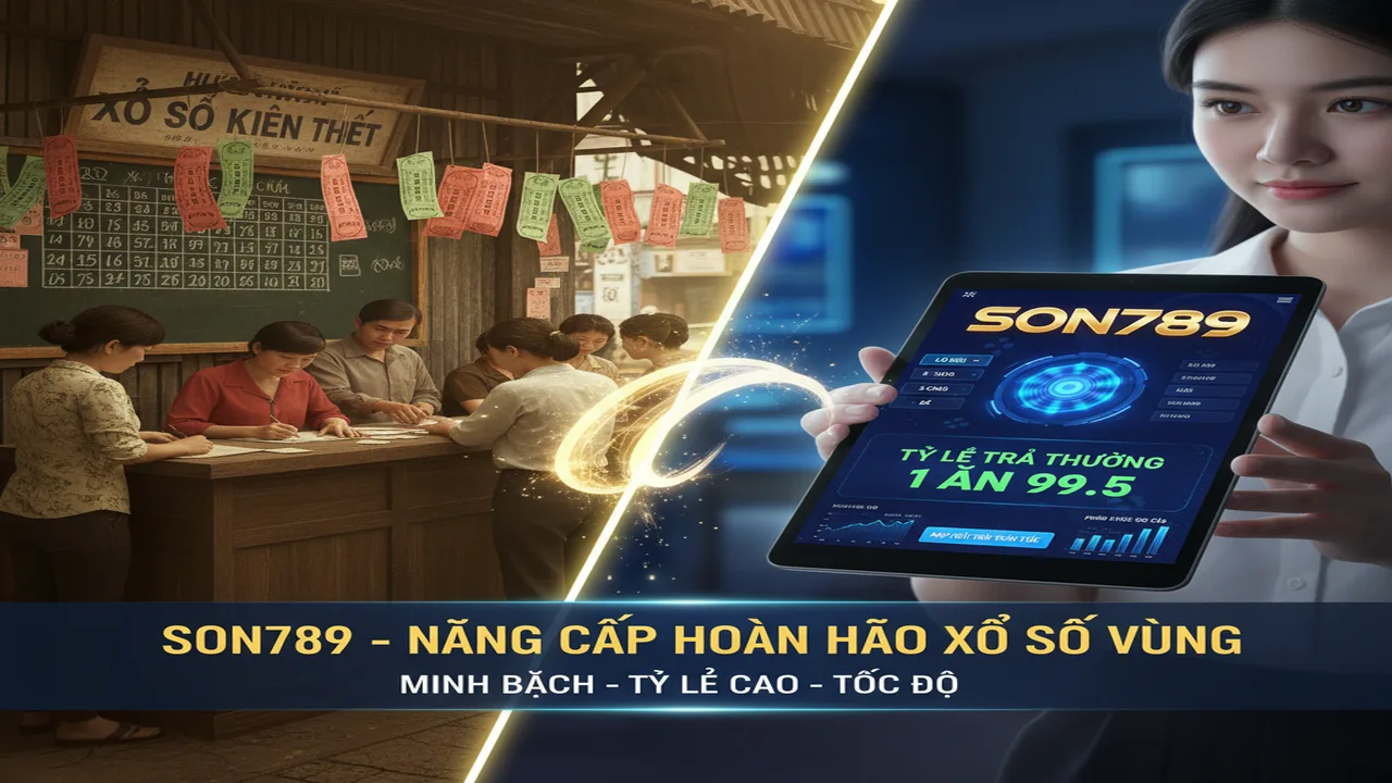 Khác biệt xổ số vùng Son789