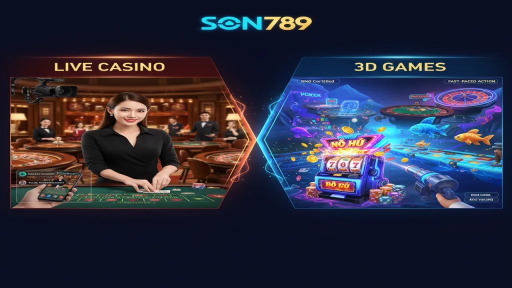 Live Casino là gì? So sánh với game 3D Son789